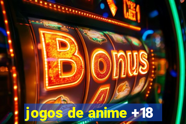 jogos de anime +18